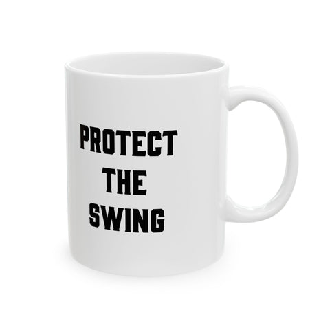 Protect the Swing Ceramic Mug