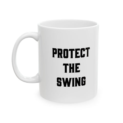 Protect the Swing Ceramic Mug